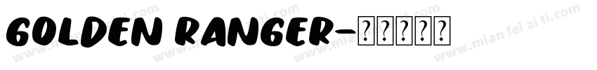 Golden Ranger字体转换